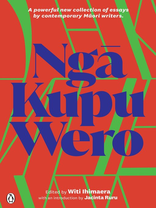Title details for Ngā Kupu Wero by Witi Ihimaera - Available